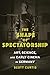 The Shape of Spectatorship:...