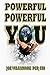 Powerful Powerful You: Unde...