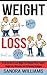 Weight Loss: 30 Tips On How To Lose Weight Fast Without Pills Or Surgery, Weight Loss Motivation And Fat Burning Strategies (How To Lose Weight Tips, Extreme ... Weight Loss Motivation Tricks Book 1)