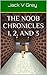 The Noob Chronicles 1, 2, and 3