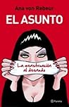 El asunto by Ana Von Rebeur
