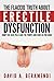 Erectile Dysfunction: The Flaccid Truth About Erectile Dysfunction And How To Cure It Naturally (erectile dysfunction, erectile dysfunction cure, high blood pressure diet, erectile dysfunction cures)