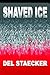 Shaved Ice (Ledge Trabue Se...