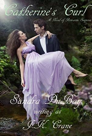 Catherine's Curl: A Novel of Romantic Suspense and the Paranormal