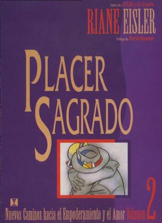 Placer sagrado. Vol. 2. Nuevos caminos hacia el empoderamiento y el amor