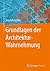 Grundlagen der Architektur-Wahrnehmung (German Edition)