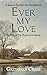 Ever My Love (The Plantatio...