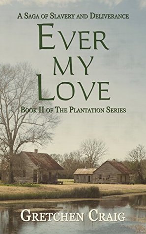 Ever My Love (The Plantation #2)