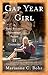 Gap Year Girl by Marianne C. Bohr Gap Year Girl by Marianne C. Bohr