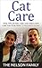 Cats: CAT CARE - EXACTLY How to Make Your Cat Feel Like a MILLION BUCK$ (Cat Health, Skin Care, Nail Care, Ear Care Book 1)