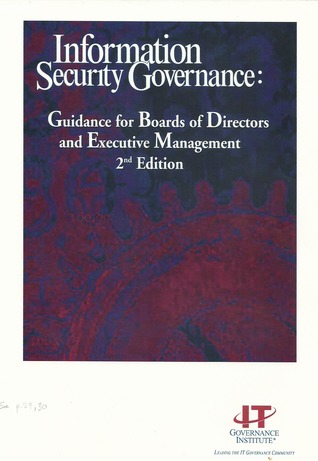 Information Security Governance: Guidance For Boards Of Directors And Executive Management (ebook)