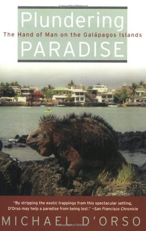 Plundering Paradise: The Hand of Man on the Galápagos Islands (Paperback)