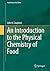 An Introduction to the Physical Chemistry of Food by John Coupland
