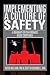 IMPLEMENTING A CULTURE of SAFETY: A ROADMAP FOR PERFORMANCE BASED COMPLIANCE