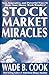 Stock Market Miracles: New,...