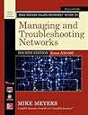 Mike Meyers CompTIA Network+ Guide to Managing and Troublesho... by Mike Meyers