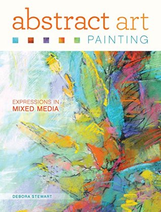 Abstract Art Painting: Expressions in Mixed Media (Kindle Edition)