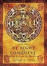 Book cover for BY RIGHT OF CONQUEST: With Cortez in Mexico