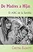 De madres a hijas: El ABC de la familia (Spanish Edition)