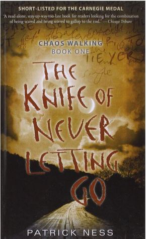 The Knife of Never Letting Go