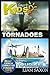 A Smart Kids Guide To TERRIFIC TORNADOES AND TERRIFIC TOURISM: A World Of Learning At Your Fingertips