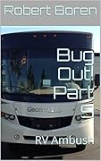 Bug Out! Part 9: RV Ambush