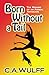 Born Without a Tail: The Making of an Animal Advocate
