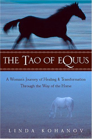 The Tao of Equus: A Woman's Journey of Healing and Transformation Through the Way of the Horse (Hardcover)