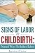 Signs of Labor In Childbirt...