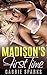 Madison's First Time (Madison and Emma Book 1)