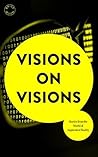 Visions on Visions by Kevin R. O'Hara