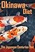 Okinawa Diet: Live To Be 100 - The Japanese Centurion's Diet