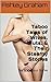 Taboo Tales of Wives, Sluts,  & Their Steamy Stories: Ten Scandalous Stories