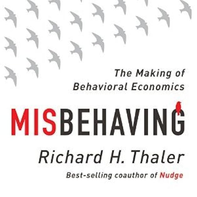 Misbehaving: The Making of Behavioral Economics