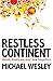 Restless Continent: Wealth,...