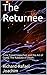 The Returnee: Time Travel, Lives Past and the Art of Dying. The Kabbala of Death.