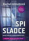 Spi sladce by Rachel Abbott