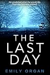 The Last Day by Emily Organ