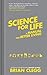 Science for Life: A manual for better living