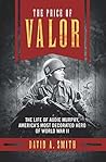 The Price of Valor: The Life of Audie Murphy, America's Most Decorated Hero of World War II (World War II Collection)