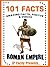 101 Facts... Roman Empire! ...