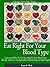 Eat Right For Your Blood Type: Understand What To Eat According To Your Blood Type, The diet solution to staying healthy and achieving your ideal weight