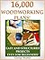 16,000 Woodworking Plans! E...