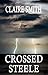 Crossed Steele by Claire  Smith