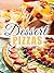 Dessert Pizzas: The 50 Most Delicious Dessert Pizza Recipes [Fruit Pizza Recipes, Sweet Pizza Recipes] (Recipe Top 50's Book 98)