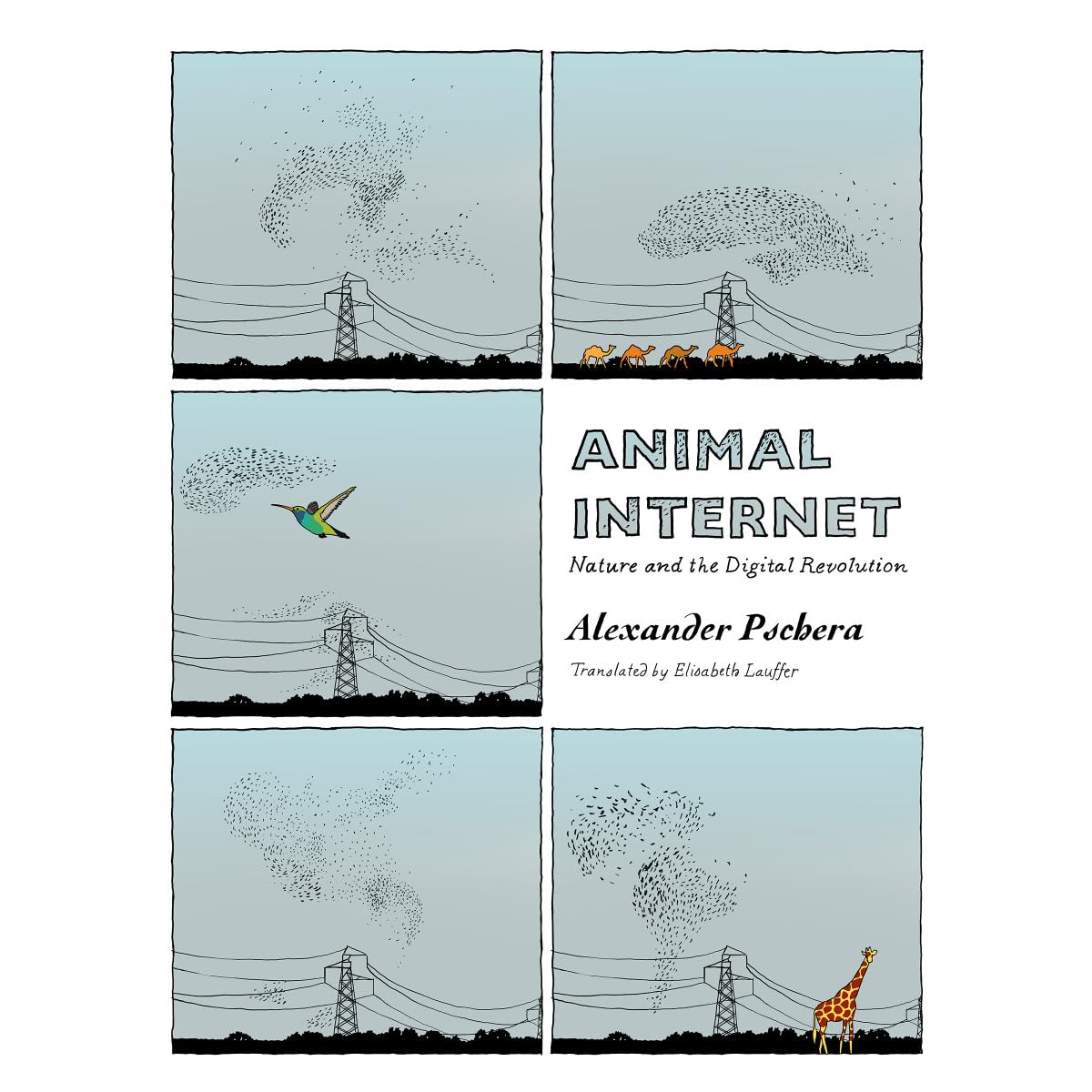Animal Internet Nature And The Digital Revolution By Alexander Pschera