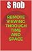 Remote Viewing Through Time and Space