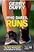 Who, Dares, Runs by Gerry Duffy