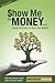 Show Me The Money by Teh Hooi Ling