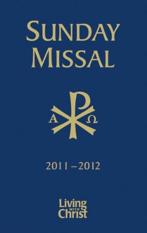 Living with Christ Sunday Missal 2011-2012 (Paperback)